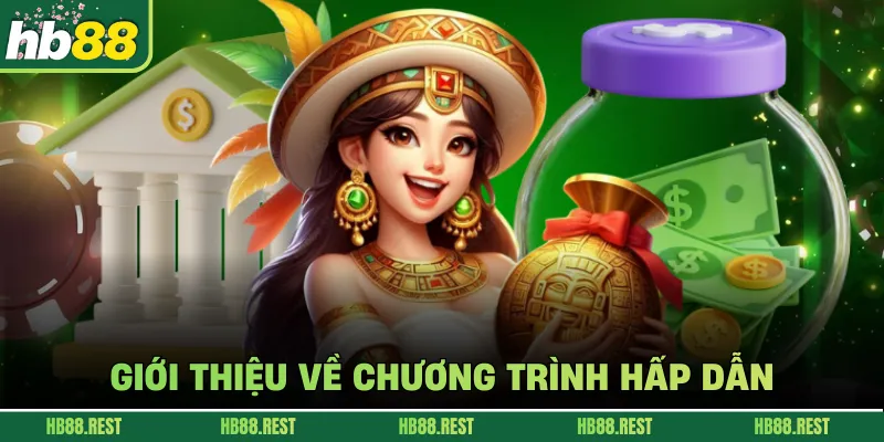 Giới thiệu về chương trình hấp dẫn 