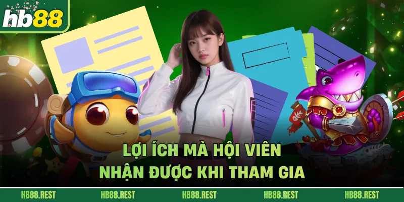 Lợi ích mà hội viên nhận được khi tham gia