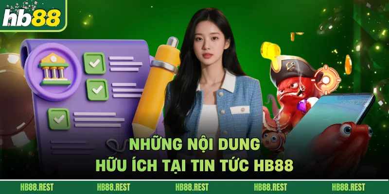 Những nội dung hữu ích tại tin tức HB88