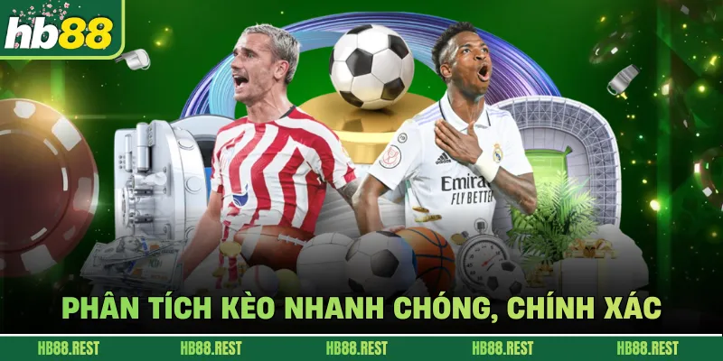 Phân tích kèo nhanh chóng, chính xác 